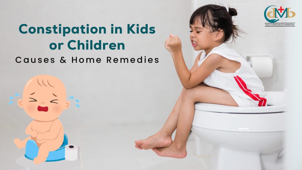 Constipation in Children Constipation in Kids